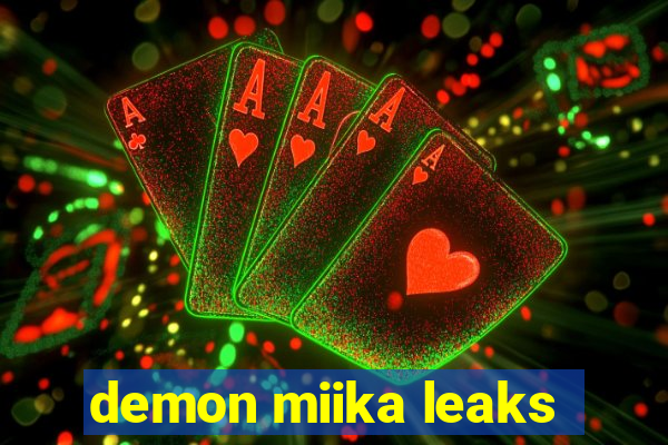 demon miika leaks